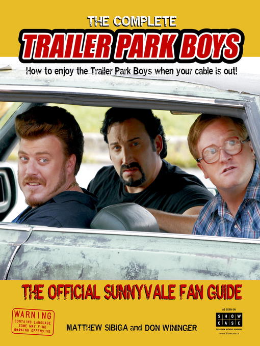 Title details for The Complete Trailer Park Boys by Matthew Sibiga - Available